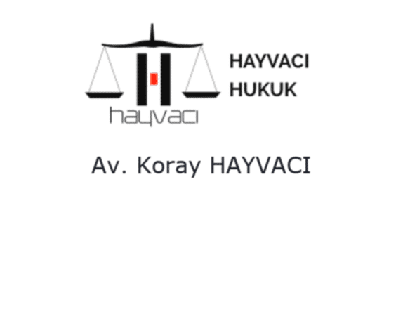 Hayvacı Hukuk - Av. Koray Hayvacı